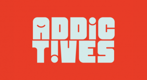 Addictives